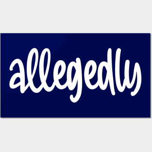 Allegedly Posters and Art